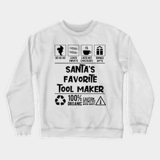 Santa's Favorite Tool Maker Santa Claus Crewneck Sweatshirt